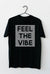 feel the vibe black t-shirt design, unisex cotton tshirt with white horizontal lines showing the text of feel the vibe, cool urban design streetwear